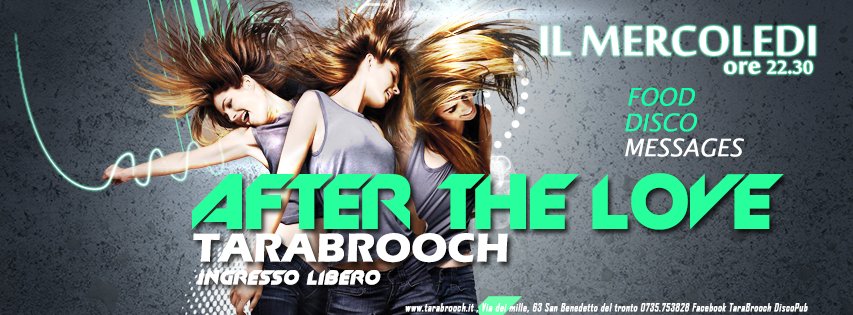 TARABROOCH AFTER THE LOVE TUTTI I MERCOLEDI 5 FLYER